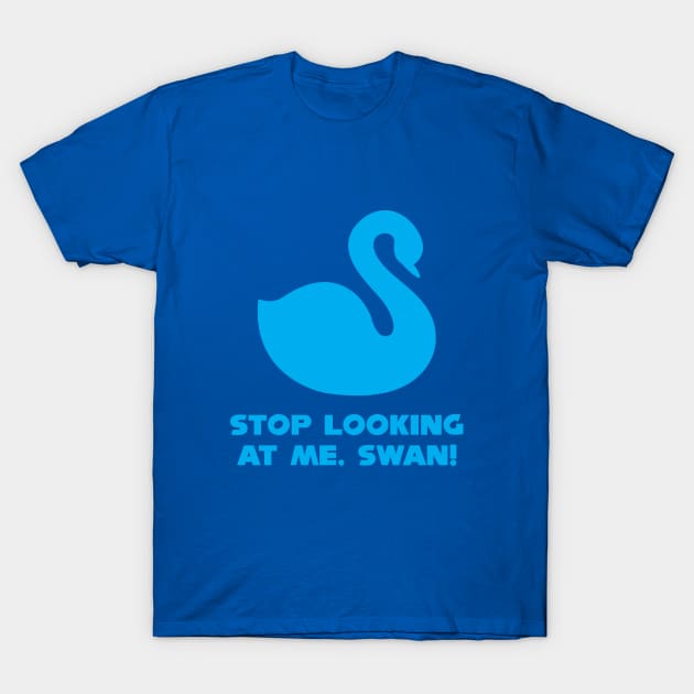 Billy Madison - Stop Looking At Me Swan T-Shirt by The90sMall